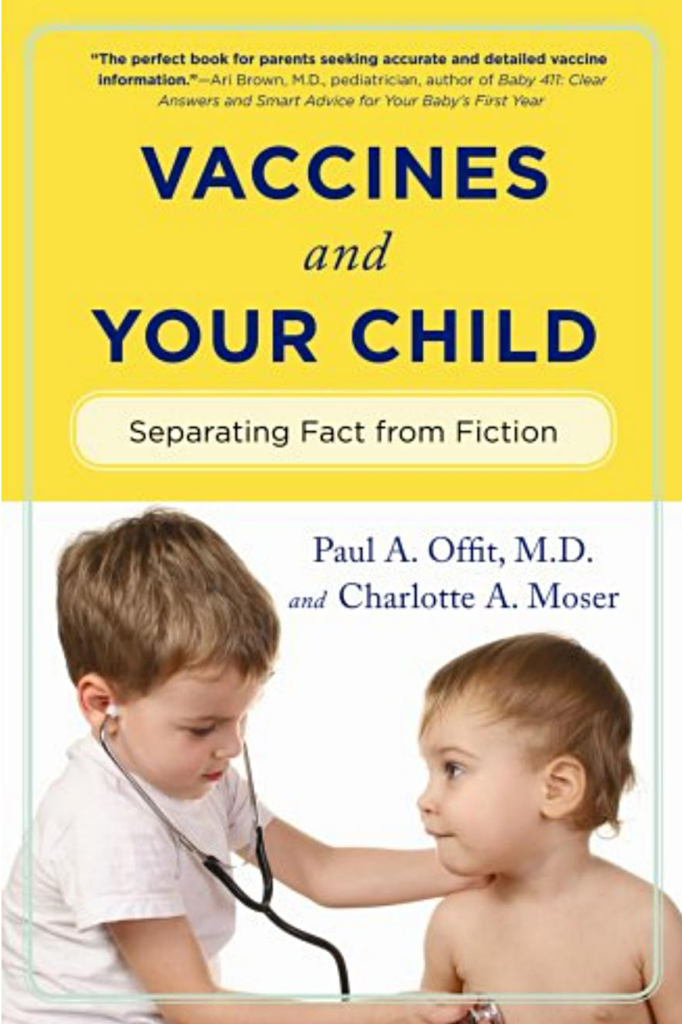 Vaccines and Your Child by Paul Offit and Charlotte Moser