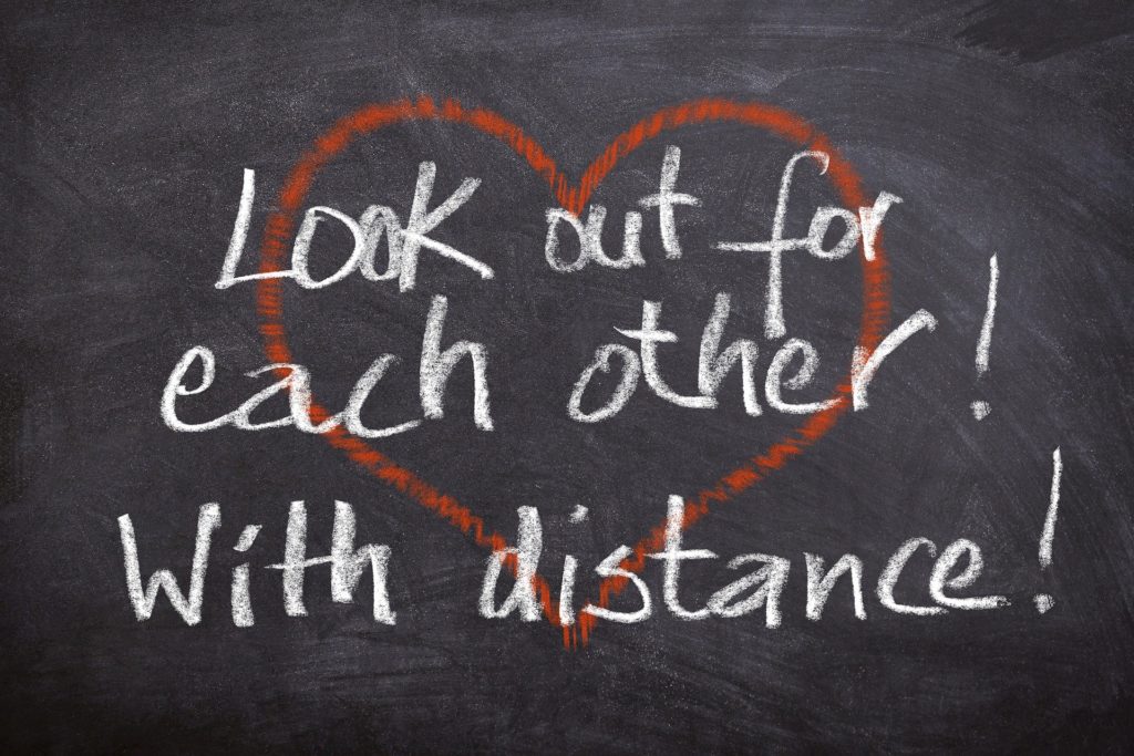 Look out for each other with distance