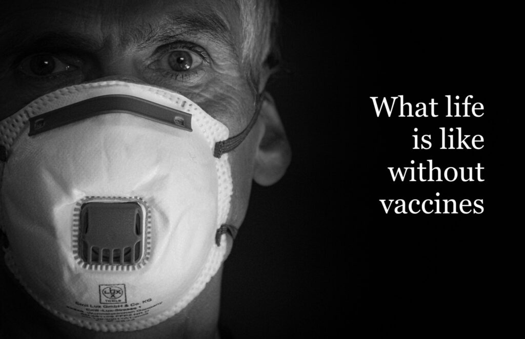 What life is like without vaccines